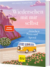 Buchcover Wiedersehen mit mir selbst zwischen Pizza und Aperol