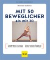 Buchcover Mit 50 beweglicher als mit 30
