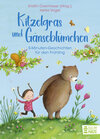 Buchcover Kitzelgras und Gänseblümchen - 5-Minuten-Geschichten für den Frühling