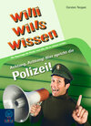 Buchcover Willi wills wissen: Achtung, Achtung! Hier spricht die Polizei!