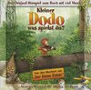 Buchcover Kleiner Dodo, was spielst du! CD