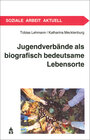 Buchcover Jugendverbände als biografisch bedeutsame Lebensorte