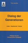 Buchcover Dialog der Generationen. Leben - Gesellschaft - Schule