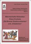 Buchcover Märchenhafte Bildwelten Klaus Ensikats "Die Bremer Stadtmusikanten" und "Kieselchen"