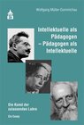 Buchcover Intellektuelle als Pädagogen - Pädagogen als Intellektuelle