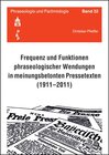 Buchcover Frequenz und Funktionen phraseologischer Wendungen in meinungsbetonten Pressetexten (1911-2011)