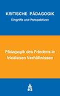 Buchcover Pädagogik des Friedens in friedlosen Verhältnissen