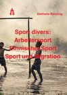 Buchcover Sport divers: Arbeitersport - Ethnischer Sport - Sport und Migration