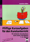 Buchcover Pfiffige Kurzaufgaben für den Kunstunterricht