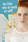 Buchcover Im Chat war er noch so süß!