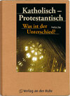 Buchcover Katholisch - Protestantisch