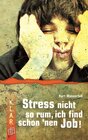 Buchcover Stress nicht so rum, ich find schon ’nen Job!