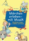 Buchcover Märchen erleben – mit Musik