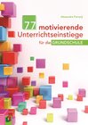 Buchcover 77 motivierende Unterrichtseinstiege für die Grundschule