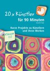 Buchcover 20 x Künstler für 90 Minuten – Klasse 1/2