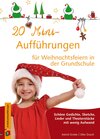 Buchcover 20 Mini-Aufführungen für Weihnachtsfeiern in der Grundschule