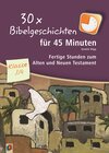 Buchcover 30 x Bibelgeschichten für 45 Minuten – Klasse 3/4