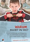 Buchcover Warum machst du das? Sozial-emotionale Auffälligkeiten von Grundschülern hinterfragen und angemessen reagieren