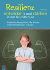 Buchcover Resilienz entwickeln und stärken in der Grundschule