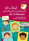 Buchcover 20 x DaZ mit Musik und Kunst für 45 Minuten – für Deutsch-Anfänger