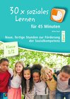 Buchcover 30 x soziales Lernen für 45 Minuten - Band 2 – Klasse 1/2