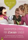 Buchcover Handpuppen-Stücke für starke Kinder. 35 Spielanregungen zur Förderung sozialer und emotionaler Kompetenzen