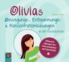 Buchcover Olivias Bewegungs-, Entspannungs- und Konzentrationsübungen in der Grundschule