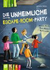Buchcover Die unheimliche Escape-Room-Party – Lesestufe 2