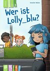 Buchcover Wer ist Lolly_blu? – Lesestufe 3