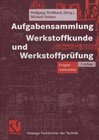 Buchcover Aufgabensammlung Werkstoffkunde und Werkstoffprüfung