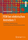 Buchcover FEM bei elektrischen Antrieben 1