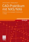 Buchcover CAD-Praktikum mit NX5/NX6