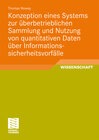 Buchcover Konzeption eines Systems zur überbetrieblichen Sammlung und Nutzung von quantitativen Daten über Informationssicherheits