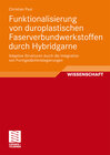 Buchcover Funktionalisierung von duroplastischen Faserverbundwerkstoffen durch Hybridgarne