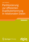 Buchcover Partitionierung zur effizienten Duplikaterkennung in relationalen Daten