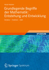 Buchcover Grundlegende Begriffe der Mathematik: Entstehung und Entwicklung