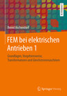 Buchcover FEM bei elektrischen Antrieben 1