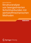 Buchcover Strukturanalyse von lasergesinterten Schichtverbunden mit werkstoffmechanischen Methoden