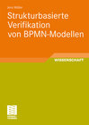 Buchcover Strukturbasierte Verifikation von BPMN-Modellen