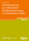 Buchcover Partitionierung zur effizienten Duplikaterkennung in relationalen Daten
