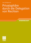 Buchcover Privatsphäre durch die Delegation von Rechten