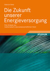 Buchcover Die Zukunft unserer Energieversorgung