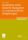 Buchcover Qualitative sichtbasierte Navigation in unstrukturierten Umgebungen