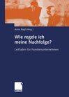 Buchcover Wie regele ich meine Nachfolge?