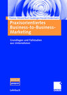 Buchcover Praxisorientiertes Business-to-Business-Marketing