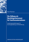 Buchcover Die Stiftung als Nachfolgeinstrument für Familienunternehmen