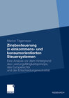 Buchcover Zinsbesteuerung in einkommens- und konsumorientierten Steuersystemen