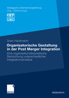 Buchcover Organisatorische Gestaltung in der Post Merger Integration