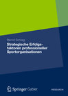 Buchcover Strategische Erfolgsfaktoren professioneller Sportorganisationen