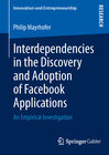Buchcover Interdependencies in the Discovery and Adoption of Facebook Applications